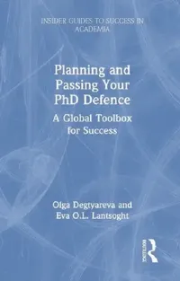 Buy Planning and Passing Your PhD Defence (English, Degtyareva Olga | Eva O. L. Lantsoght) — BookShops.in