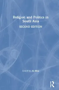 Buy Religion and Politics in South Asia (English, Riaz Ali) — BookShops.in