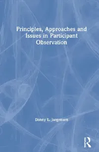 Buy Principles, Approaches and Issues in Participant Observation (English, L. Jorgensen Danny) — BookShops.in