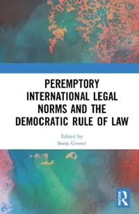 Buy Peremptory International Legal Norms and the Democratic Rule of Law (English, Grover Sonja) — BookShops.in
