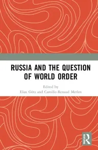 Buy Russia and the Question of World Order (English, Götz Elias | Camille-Renaud Merlen) — BookShops.in