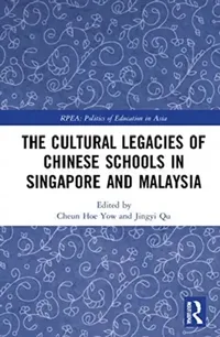 Buy The Cultural Legacies of Chinese Schools in Singapore and Malaysia (English, Yow Cheun Hoe | Jingyi Qu) — BookShops.in