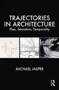 Buy Trajectories in Architecture (English, Michael Jasper) — BookShops.in