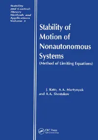 Buy Stability of Motion of Nonautonomous Systems (Methods of Limiting Equations) (English, Junji Kato) — BookShops.in