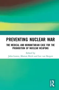 Buy Preventing Nuclear War (English, Loretz John | Marion Birch | Leo Van Bergen) — BookShops.in