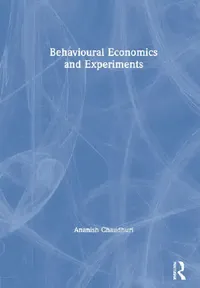 Buy Behavioural Economics and Experiments (English, Chaudhuri Ananish) — BookShops.in
