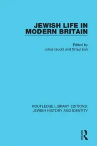 Buy Jewish Life in Modern Britain (English, Gould Julius | Shaul Esh) — BookShops.in