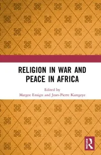 Buy Religion in War and Peace in Africa (English, Ensign Margee | Jean-Pierre Karegeye) — BookShops.in