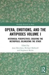 Buy Opera, Emotion, and the Antipodes (English, Davidson Jane | Michael Halliwell | Stephanie Rocke) — BookShops.in