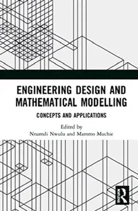 Buy Engineering Design and Mathematical Modelling (English, Nwulu Nnamdi | Mammo Muchie) — BookShops.in