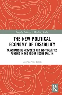 Buy The New Political Economy of Disability (English, van Toorn Georgia) — BookShops.in