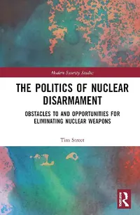 Buy The Politics of Nuclear Disarmament (English, Street Tim) — BookShops.in