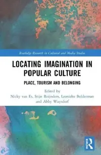 Buy Locating Imagination in Popular Culture (English, van Es Nicky | Stijn Reijnders | Leonieke Bolderman) — BookShops.in