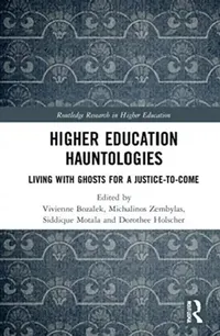 Buy Higher Education Hauntologies (English, Bozalek Vivienne | Michalinos Zembylas | Siddique Motala) — BookShops.in