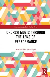 Buy Church Music Through the Lens of Performance (English, Steuernagel Marcell Silv) — BookShops.in
