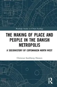 Buy The Making of Place and People in the Danish Metropolis (English, Hansen Christian Sandbje) — BookShops.in
