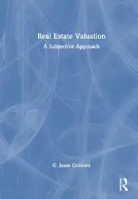 Buy Real Estate Valuation: A Subjective Approach by Goddard G. Jason | Routledge Hardcover | Business & Finance Textbook — BookShops.in