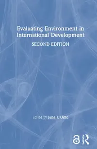 Buy Evaluating Environment in International Development by Uitto Juha I. | Routledge | English | Paperback | 2nd Edition — BookShops.in