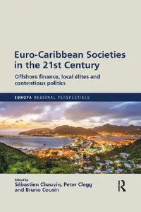 Buy Euro-Caribbean Societies in the 21st Century (English, Sébastien Chauvin | Peter Clegg | Bruno Cousin) — BookShops.in