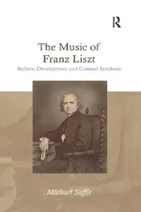 Buy The Music of Franz Liszt (English, Michael Saffle) — BookShops.in