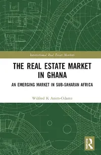 Buy The Real Estate Market in Ghana (English, Anim-Odame Wilfred K.) — BookShops.in