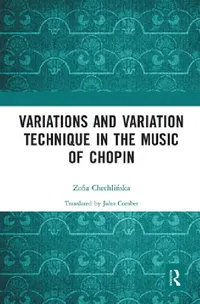 Buy Variations and Variation Technique in the Music of Chopin (English, Chechlinska Zofia) — BookShops.in