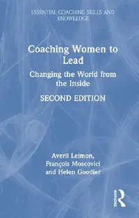 Buy Coaching Women to Lead (English, Leimon Averil | François Moscovici | Helen Goodier) — BookShops.in