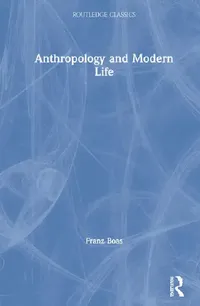 Buy Anthropology and Modern Life (English, Boas Franz) — BookShops.in