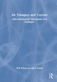 Buy Air Transport and Tourism (English, Dileep M.R. | Ajesh Kurien) — BookShops.in