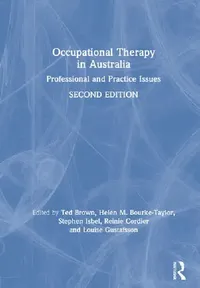 Buy Occupational Therapy in Australia (English, Brown Ted | Helen Bourke-Taylor | Stephen Isbel) — BookShops.in