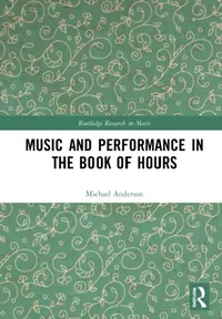 Buy Music and Performance in the Book of Hours (English, Anderson Michael Alan) — BookShops.in