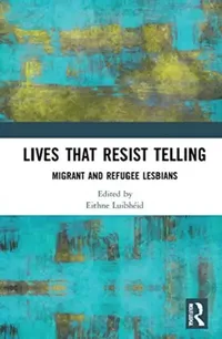 Buy Lives That Resist Telling (English, Luibhéid Eithne) — BookShops.in