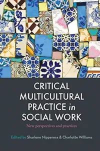 Buy Critical Multicultural Practice in Social Work (English, Williams Charlotte) — BookShops.in