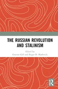 Buy The Russian Revolution and Stalinism (English, Gill Graeme | Roger D. Markwick) — BookShops.in