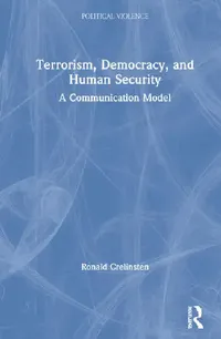Buy Terrorism, Democracy, and Human Security (English, Crelinsten Ronald) — BookShops.in