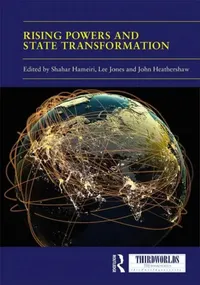 Buy Rising Powers and State Transformation (English, Hameiri Shahar | Lee Jones | John Heathershaw) — BookShops.in