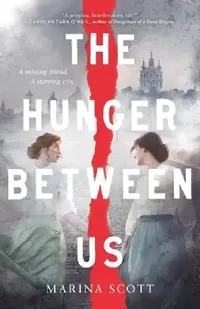 Buy The Hunger Between Us (English, Marina Scott) — BookShops.in