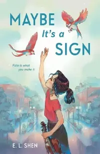 Buy Maybe It's a Sign (English, E. L. Shen) — BookShops.in