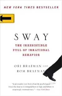 Buy Sway: The Irresistible Pull of Irrational Behavior (English, Ori Brafman) — BookShops.in