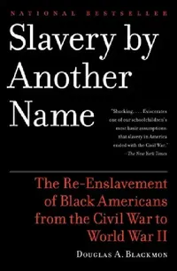 Buy Slavery by Another Name (English, Douglas A. Blackmon) — BookShops.in