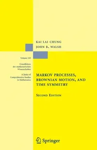 Buy Markov Processes, Brownian Motion, and Time Symmetry (English, Kai Lai Chung | John B. Walsh) — BookShops.in
