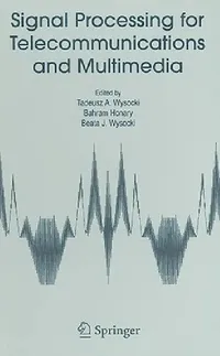 Buy Signal Processing for Telecommunications and Multimedia (English, Tadeusz A. Wysocki | Bahram Honary | Beata J. Wysocki) — BookShops.in