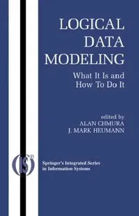 Buy Logical Data Modeling (English, Alan Chmura | J. Mark Heumann) — BookShops.in