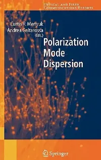 Buy Polarization Mode Dispersion (English, Andrea Galtarossa | Curtis R. Menyuk) — BookShops.in