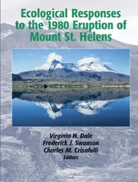 Buy Ecological Responses to the 1980 Eruption of Mount St. Helens (English, Virginia H. Dale | J. F. Franklin | Frederick J. Swanson) — BookShops.in