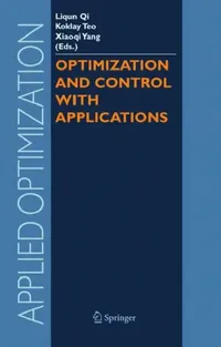 Buy Optimization and Control with Applications (English, Liqun Qi | Kok Lay Teo | Xiao Qi Yang) — BookShops.in