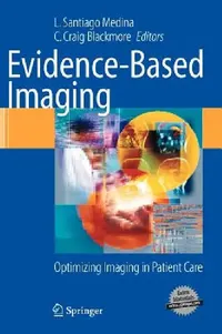 Buy Evidence-Based Imaging (English, L. Santiago Medina | C. Craig Blackmore) — BookShops.in