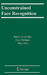 Buy Unconstrained Face Recognition (English, Shaohua Kevin Zhou | Rama Chellappa | Wenyi Zhao) — BookShops.in