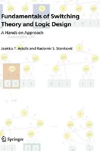 Buy Fundamentals of Switching Theory and Logic Design (English, Jaakko Astola | Radomir S. Stankovic) — BookShops.in