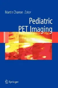 Buy Pediatric Pet Imaging (English, Martin Charron) — BookShops.in